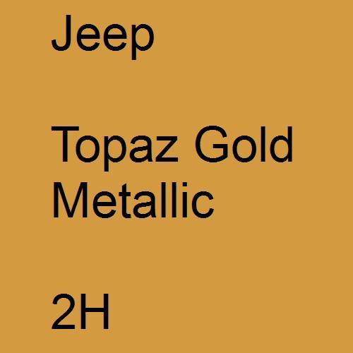 Jeep, Topaz Gold Metallic, 2H.